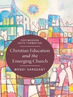 cover image of Christian Education and the Emerging Church